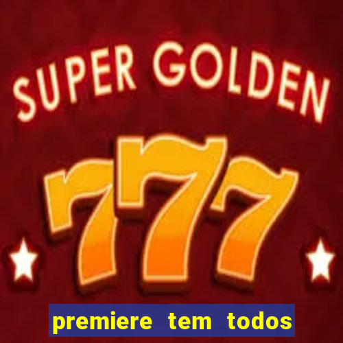 premiere tem todos os jogos